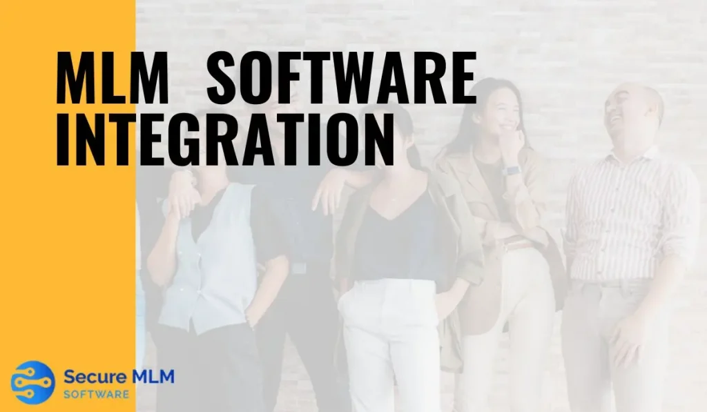 What Is MLM Software Integration